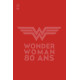 WONDER WOMAN 80 - TOME 0