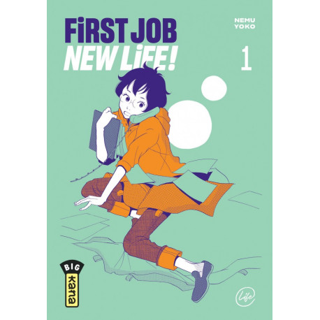 FIRST JOB NEW LIFE ! - TOME 1