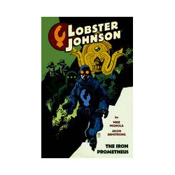 LOBSTER JOHNSON TP VOL 1 IRON PROMETHEUS NEW PTG 
