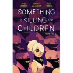 SOMETHING IS KILLING CHILDREN TP VOL 2