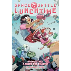 SPACE BATTLE LUNCHTIME TP VOL 2 A RECIPE FOR DISASTER