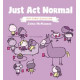JUST ACT NORMAL A PIE COMICS COLLECTION GN 