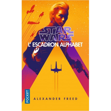 STAR WARS - NUMERO 167 L'ESCADRON ALPHABET