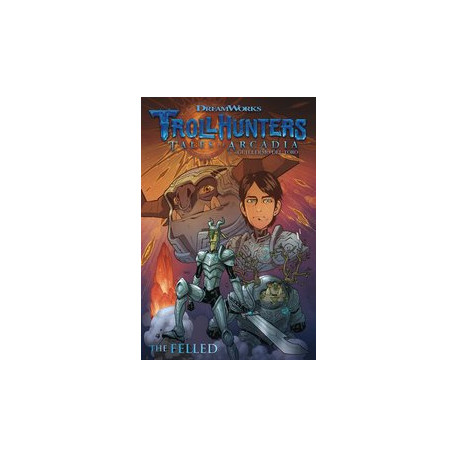 TROLLHUNTERS TALES OF ARCADIA THE FELLED TP 