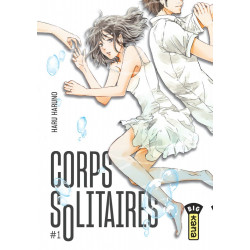 CORPS SOLITAIRES - TOME 1