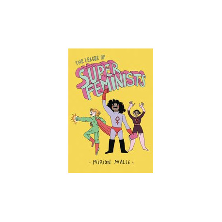 LEAGUE OF SUPER FEMINISTS HC 