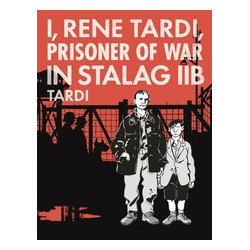 I RENE TARDI PRISONER OF WAR IN STALAG IIB HC VOL 1