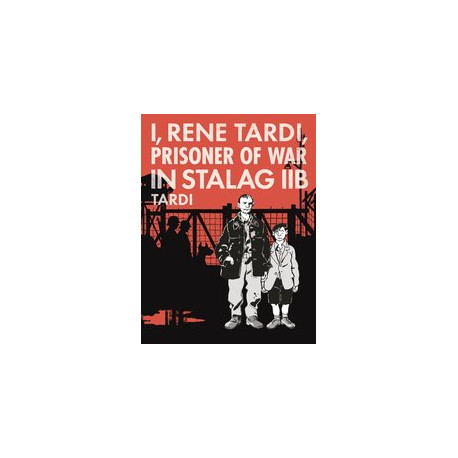 I RENE TARDI PRISONER OF WAR IN STALAG IIB HC VOL 1