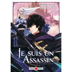 JE SUIS UN ASSASSIN (ET JE SURPASSE LE HEROS) - T01 - JE SUIS UN ASSASSIN (ET JE SURPASSE LE HEROS)