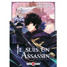 JE SUIS UN ASSASSIN (ET JE SURPASSE LE HEROS) - T01 - JE SUIS UN ASSASSIN (ET JE SURPASSE LE HEROS)
