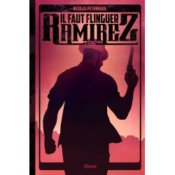 IL FAUT FLINGUER RAMIREZ - TOME 02