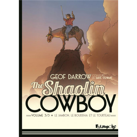 THE SHAOLIN COWBOY (TOME 3-LE JAMBON, LE BOUDDHA ET LE TOURTEAU)