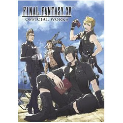 FINAL FANTASY XV OFFICIAL WORKS HC 