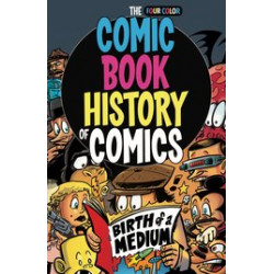 COMIC BOOK HISTORY OF COMICS TP BIRTH OF A MEDIUM 