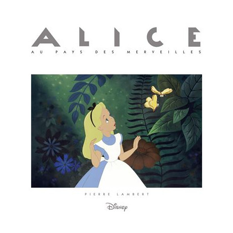 ALICE AU PAYS DES MERVEILLES