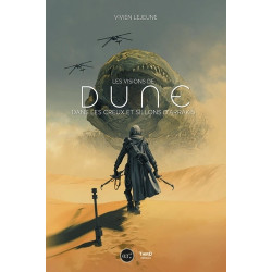 LES VISIONS DE DUNE - DANS LE CREUX ET SILLONS D'ARRAKIS