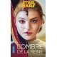 STAR WARS - L'OMBRE DE LA REINE