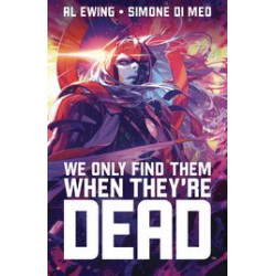 WE ONLY FIND THEM WHEN THEY ARE DEAD TP VOL 1 DISCOVER NOW NOW ED