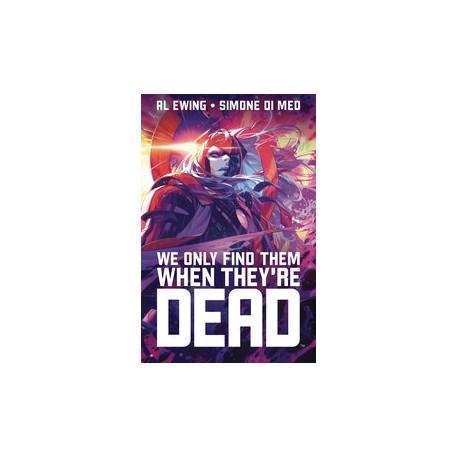 WE ONLY FIND THEM WHEN THEY ARE DEAD TP VOL 1 DISCOVER NOW NOW ED