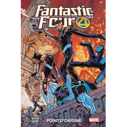 FANTASTIC FOUR T05: POINT D'ORIGINE