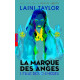LA MARQUE DES ANGES - T01 - FILLE DES CHIMERES