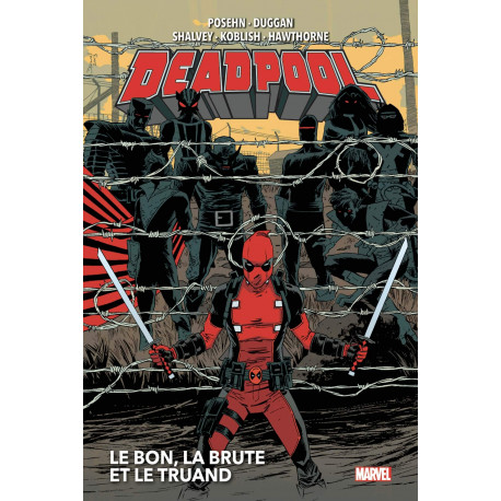 DEADPOOL T02 : LE BON, LA BRUTE ET LE TRUAND