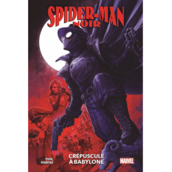 SPIDER-MAN NOIR CREPUSCULE A BABYLONE