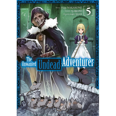 THE UNWANTED UNDEAD ADVENTURER - TOME 5