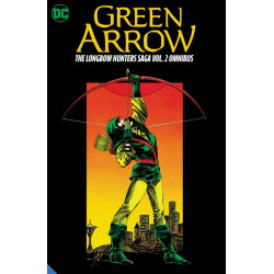 GREEN ARROW LONGBOW HUNTERS SAGA OMNIBUS HC VOL 02