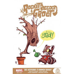 MARVEL NEXT GEN - ROCKET RACOON & GROOT : DES HISTOIRES A DORMIR DEBOUT