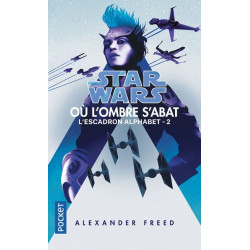 STAR WARS ESCADRON ALPHABET T2 OU L'OMBRE S'ABAT