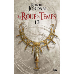 LA ROUE DU TEMPS T7 PREMIERE PARTIE : UNE COURONNE D'EPEES