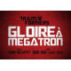 THE TRANSFORMERS GLOIRE A MEGATRON TOME 2