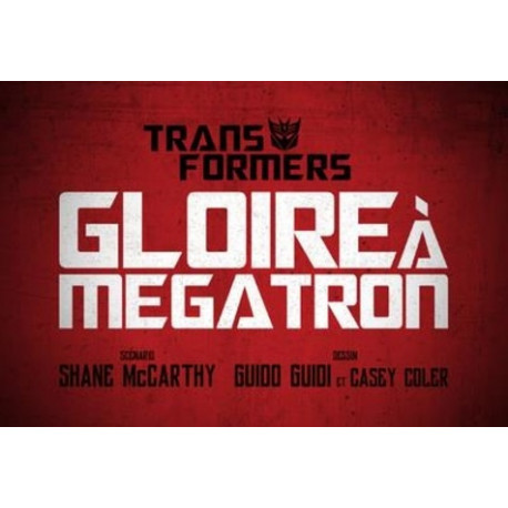 THE TRANSFORMERS GLOIRE A MEGATRON TOME 2