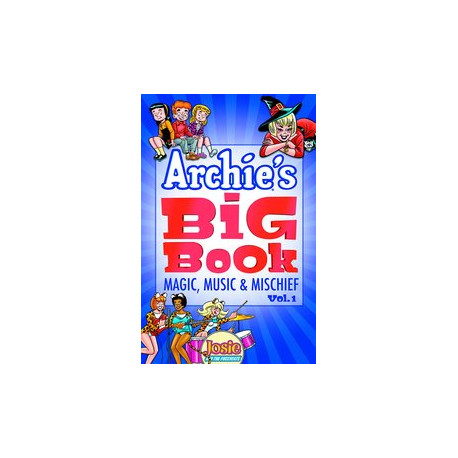 ARCHIES BIG BOOK TP VOL 1 MAGIC MUSIC MISCHIEF