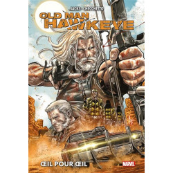 OLD MAN HAWKEYE : OEIL POUR OEIL