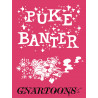 PUKE BANTER GNARTOONS ONE SHOT 