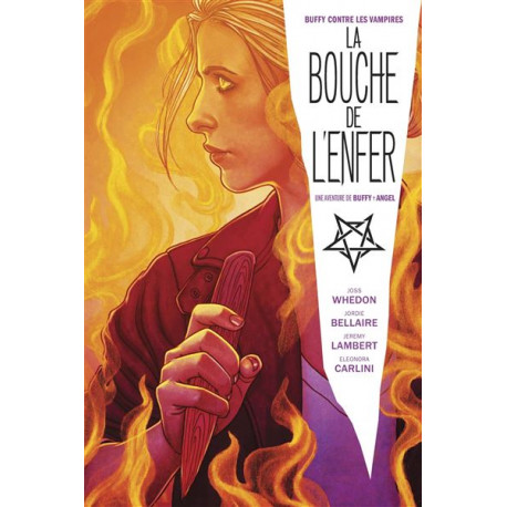 BUFFY CONTRE LES VAMPIRES / ANGEL : LA BOUCHE DE L'ENFER