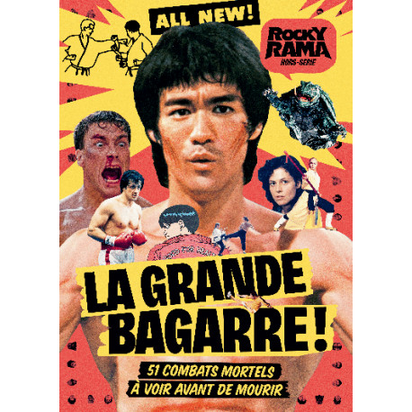 LA GRANDE BAGARRE : 51 COMBATS MORTELS A VOIR AVANT DE MOURIR - ROCKYRAMA HS N 8