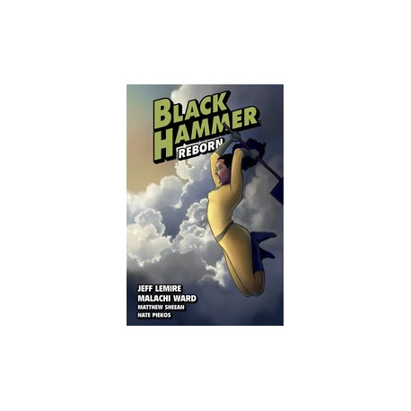 BLACK HAMMER TP VOL 6 REBORN PART II