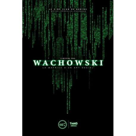 L'OEUVRE DES WACHOWSKI - LA MATRICE D'UN ART SOCIAL