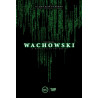 L'OEUVRE DES WACHOWSKI - LA MATRICE D'UN ART SOCIAL