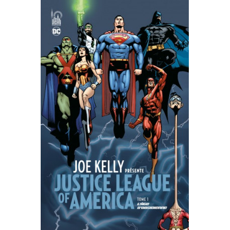 JOE KELLY PRESENTE JUSTICE LEAGUE TOME 1