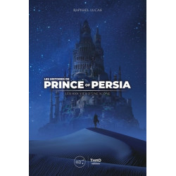 LES HISTOIRES DE PRINCE OF PERSIA - LES 1001 VIES D'UNE ICONE