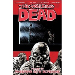 WALKING DEAD VOL.23 WHISPERS INTO SCREAMS