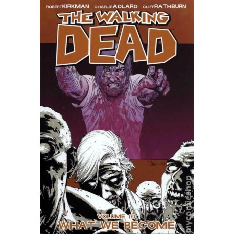 WALKING DEAD VOL.10 WHAT WE BECOME