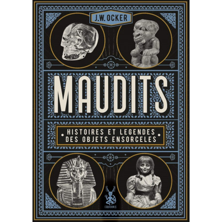 MAUDITS HISTOIRES ET LEGENDES DES OBJETS ENSORCELES