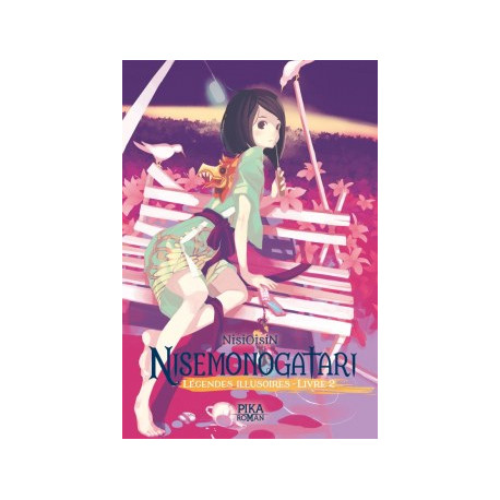 NISEMONOGATARI - LEGENDES ILLUSOIRES - T02 - NISEMONOGATARI - LEGENDES ILLUSOIRES : LIVRE 2