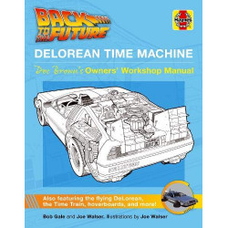 DELOREAN TIME MACHINE DOC BROWN'S OWNERS WORKSHOP MANUAL