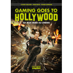 GAMING GOES TO HOLLYWOOD - LES JEUX VIDEO AU CINEMA